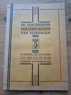Zeeuws boek:"De geschiedenis der oude havens van Vlissingen"