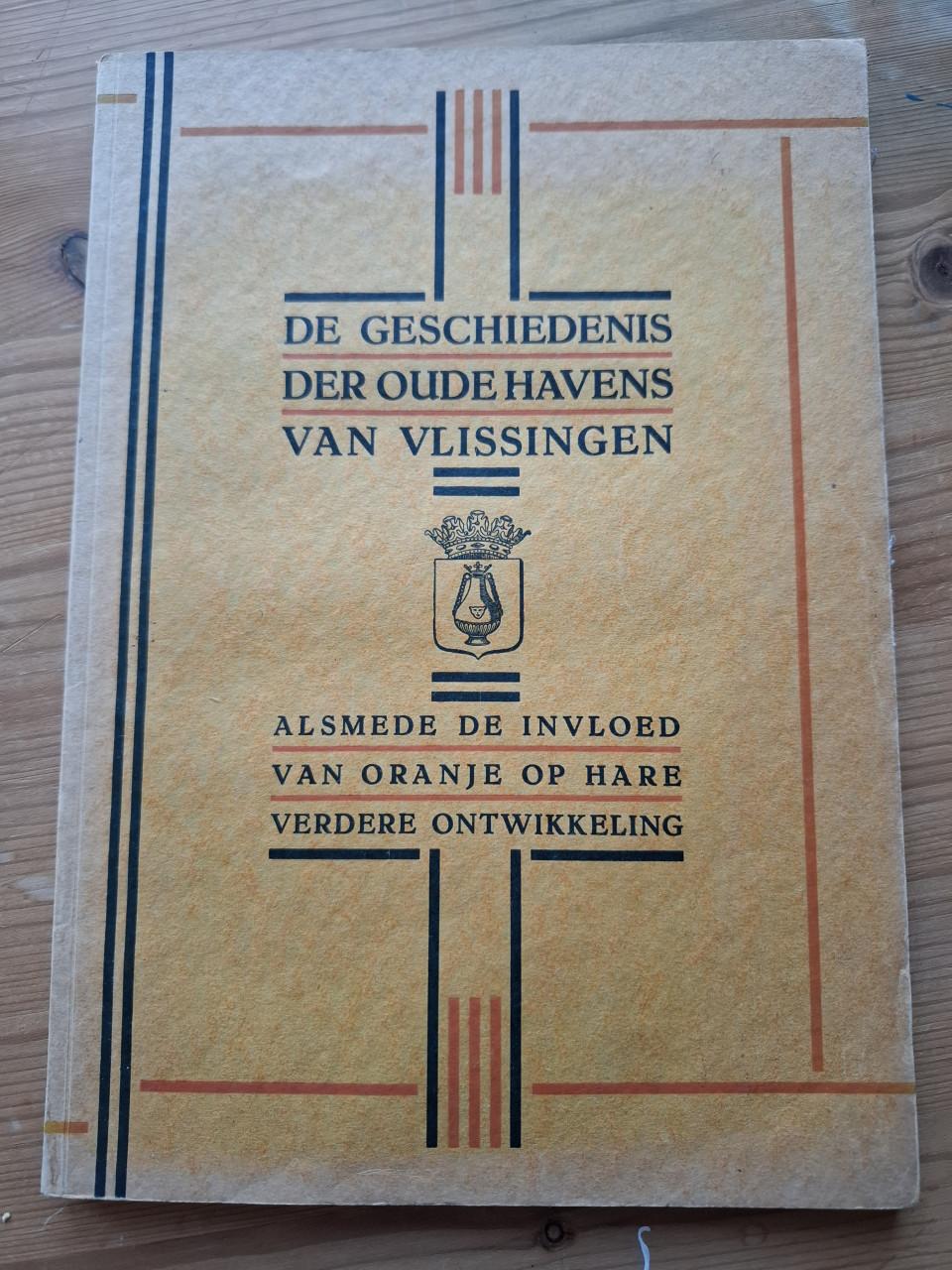 Zeeuws boek:"De geschiedenis der oude havens van Vlissingen"