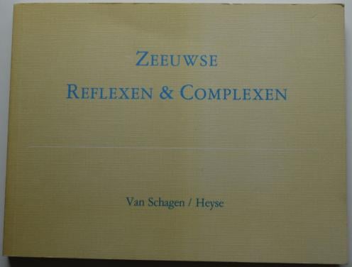 Zeeuws Reflexen en Complexen – J.C. van Schagen