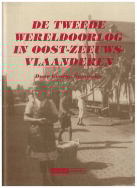 De Tweede Wereldoorlog in Oost-Zeeuws-Vlaanderen