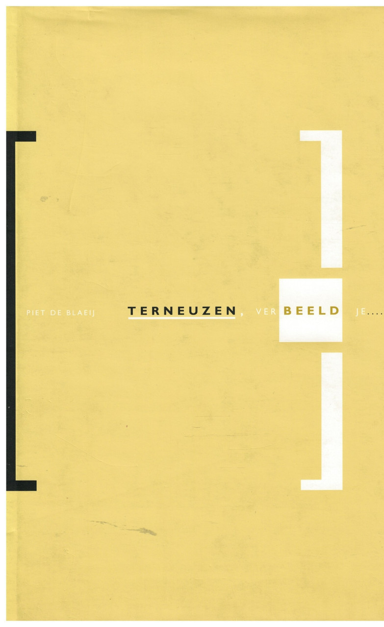 Terneuzen VERbeeld Je....(monumenten ed )