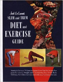 Jack La Lanne Diet and exercise guide