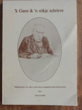 Zeeuws boekje 'k Gaen ik 'n stikje schrieve