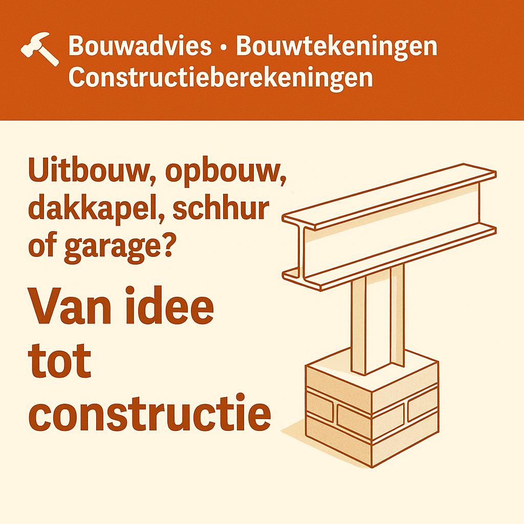 🛠️ Bouwadvies • Bouwtekeningen • Constructieberekeningen