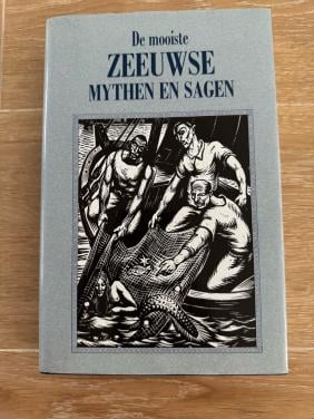 De mooiste Zeeuwse mythen en sagen