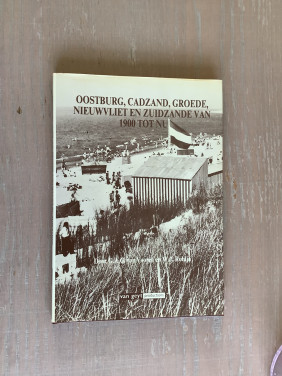 Boek Oostburg, Cadzand, Groede, Nieuwvliet en Zuidzande van 1900 tot nu