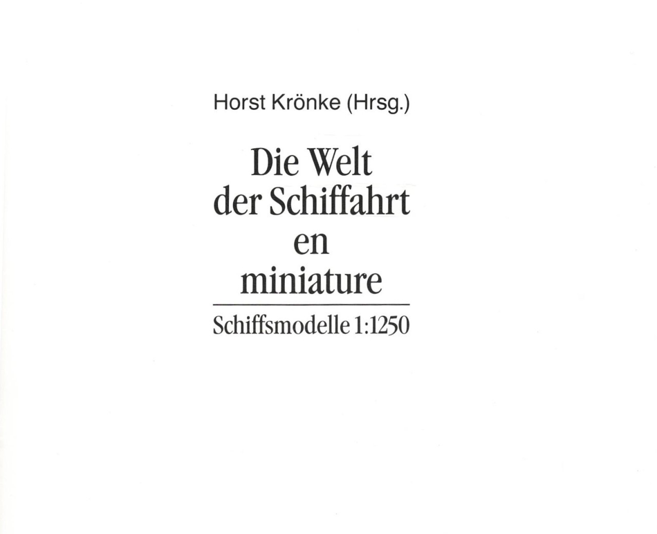 Die Welt der Schiffahrt in miniature, 1:1250