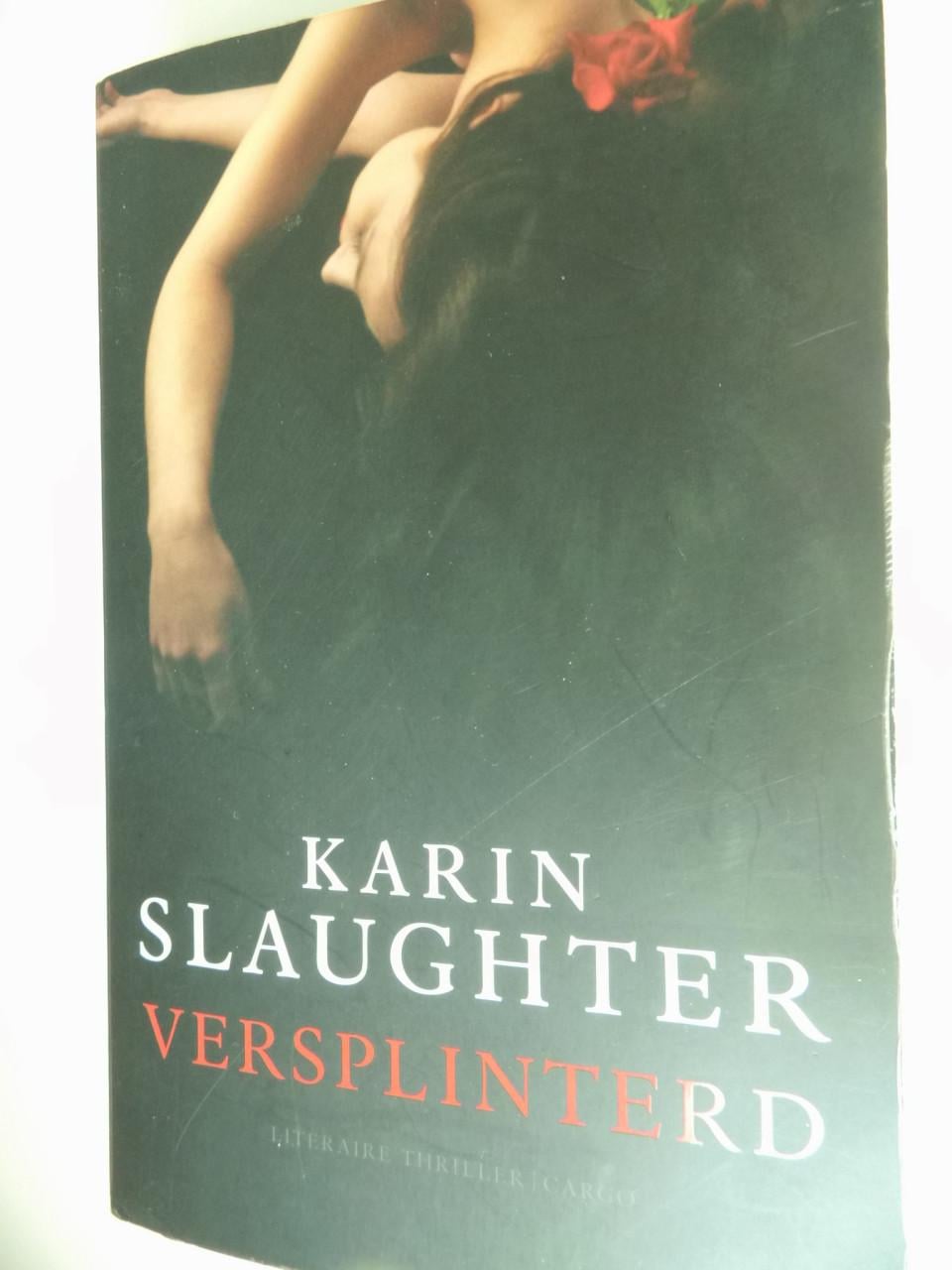 Versplinterd van Karin Slaughter.