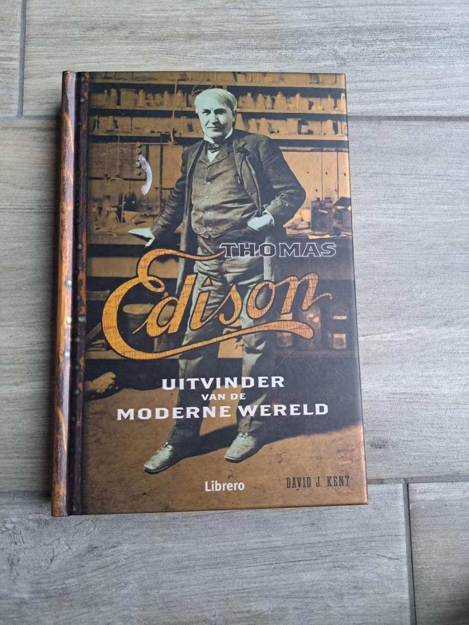 Thomas Edison Uitvinder van de moderne wereld