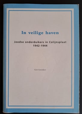 IN VEILIGE HAVEN - Joodse onderduikers in Colijnsplaat 1942-1944