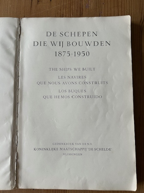 De schepen die wij bouwden 1875 - 1950   Gedenkboek