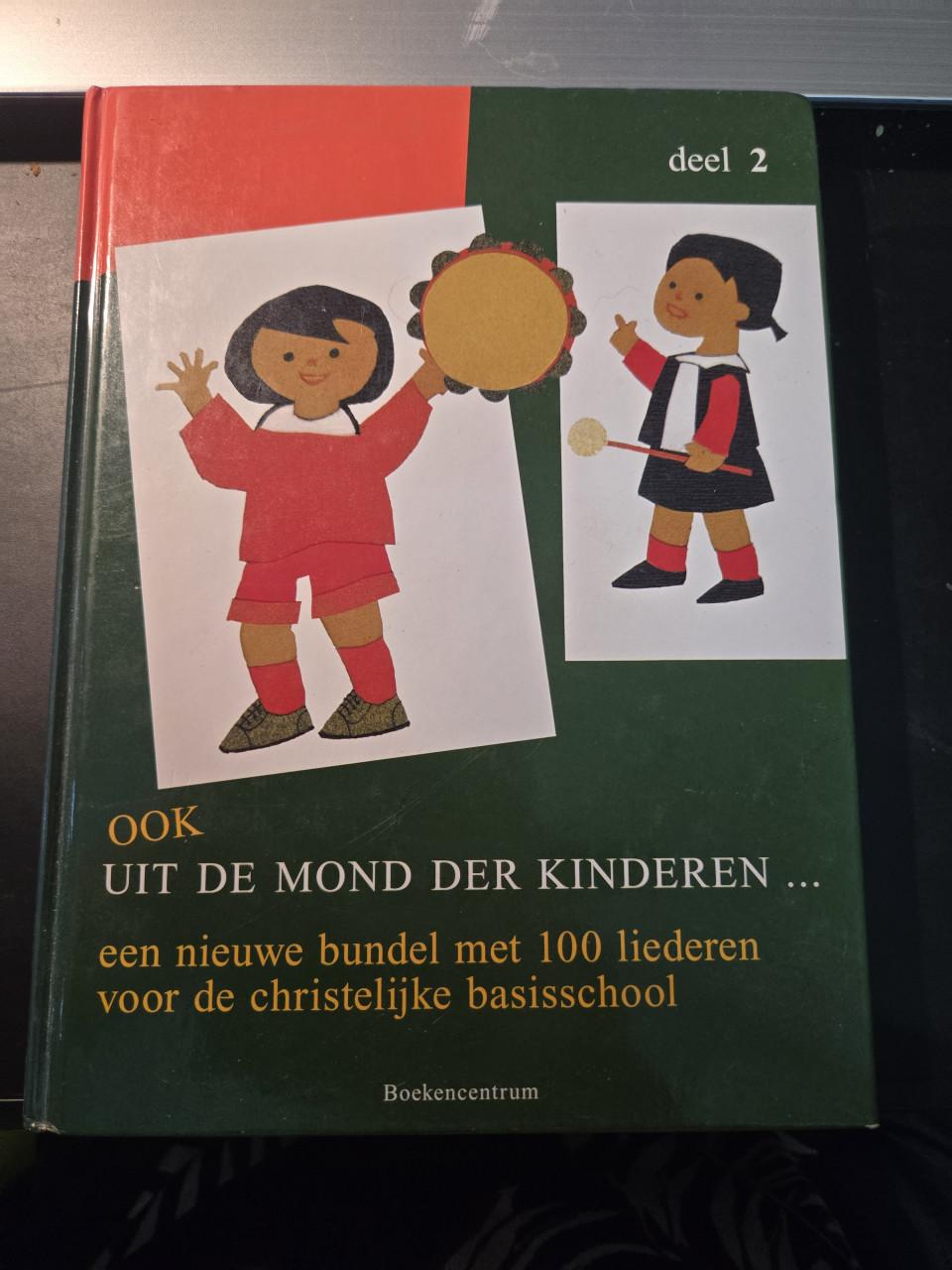 Christelijke kinderliederenboek: Ook uit de mond der kinderen  deel 2,1996