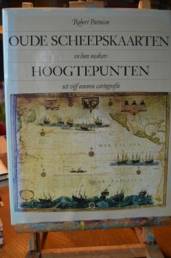 Robert Putman: Oude scheepskaarten en hun makers