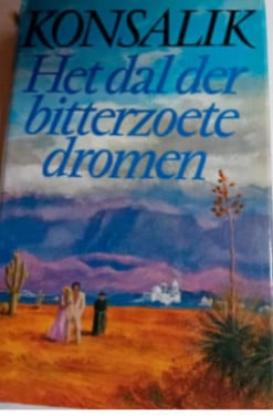 Konsalik - Het dal der bitterzoete dromen