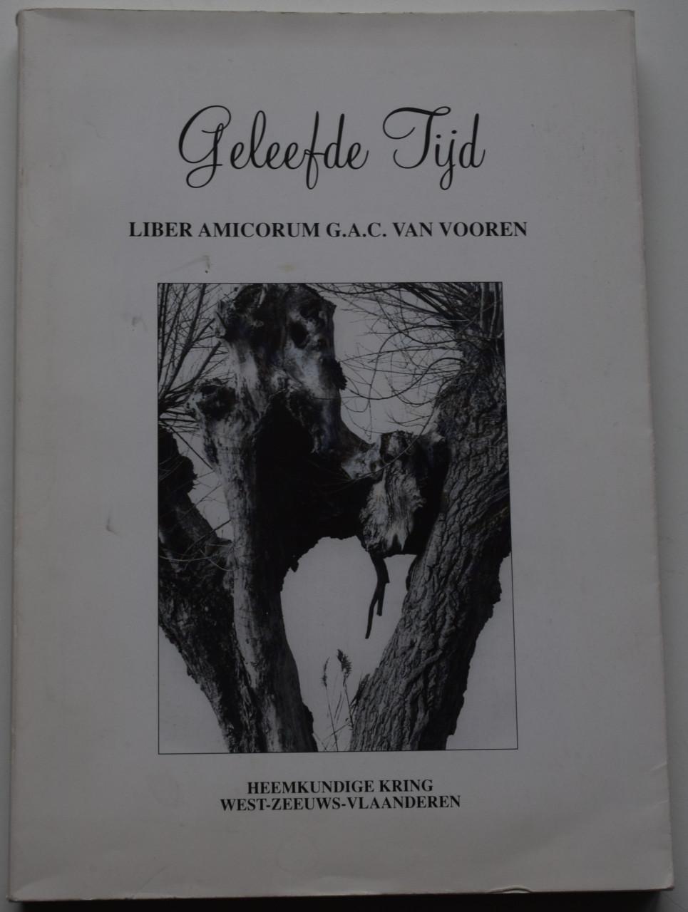 Geleefde tijd. Liber Amicorum G.A.C. van Vooren.