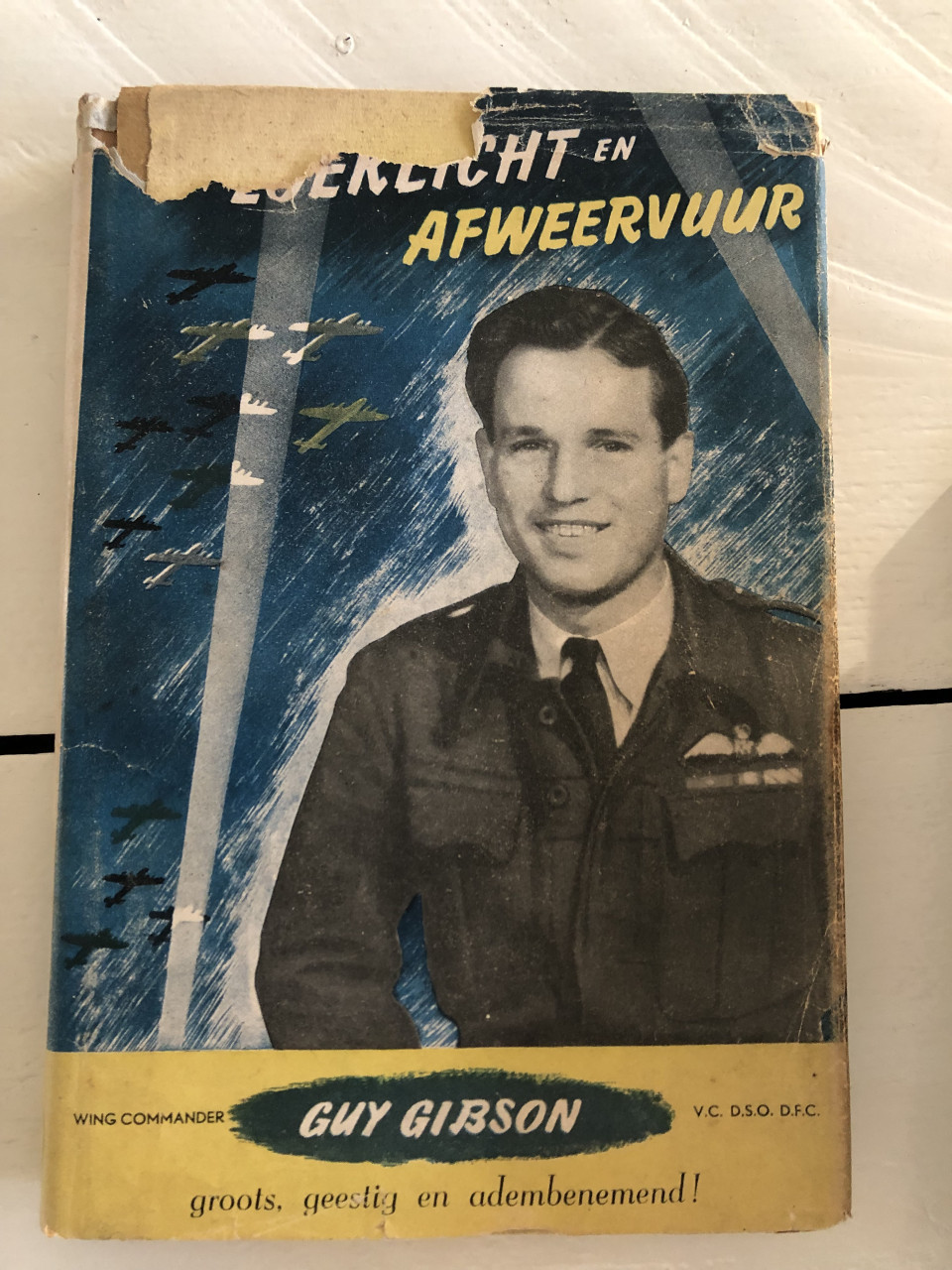 In zoeklicht en afweervuur - Guy Gibson
