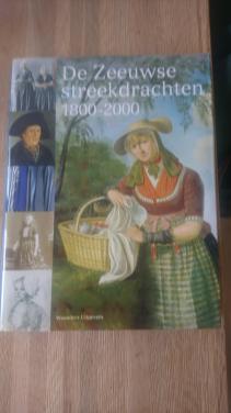 De Zeeuwse streekdrachten 1800-2000