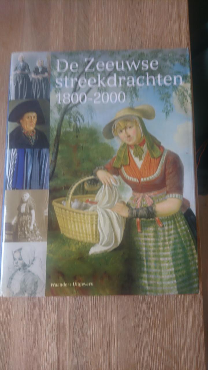 De Zeeuwse streekdrachten 1800-2000