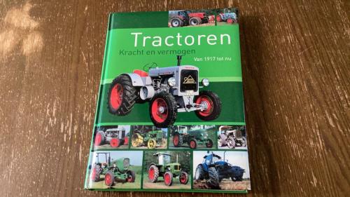 Tractoren - kracht en vermogen van 1917 tot nu
