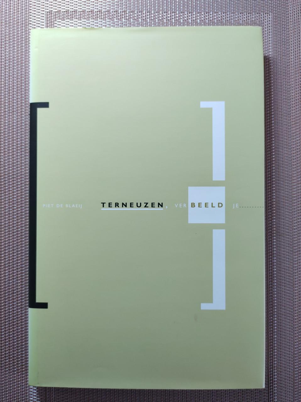 Terneuzen verbeeld je. Kunst in Terneuzen. Van Piet de Blaeij.