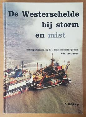 DE WESTERSCHELDE BIJ STORM EN MIST - C Heijkoop - 1983