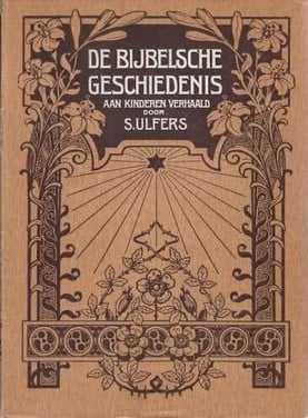 De Bijbesche geschiedenis aan kinderen verhaald - S. Ulfers