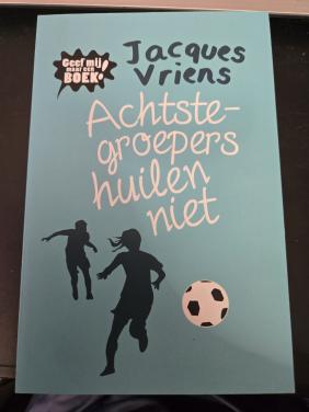 Boek: Achtste-groepers huilen niet geschreven door Jacques Vriens. 2012