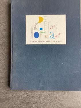 Wim Hofman werk van A - Z