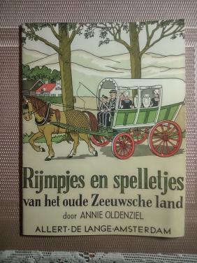 Rijmpjes en spelletjes van het oude Zeeuwsche land. Van Annie Oldenziel