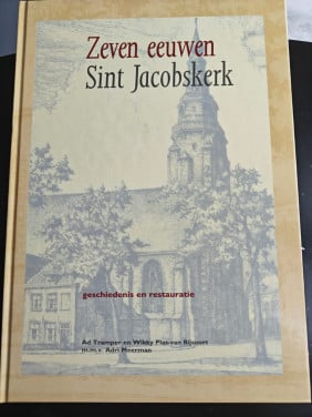 Zeven eeuwen Sint Jacbskerk