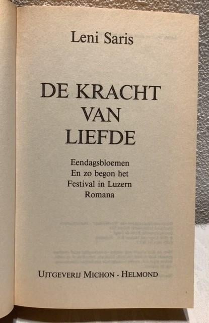 Boeken   B 40  De kracht van de liefde   Leni Saris   385  bladzijden