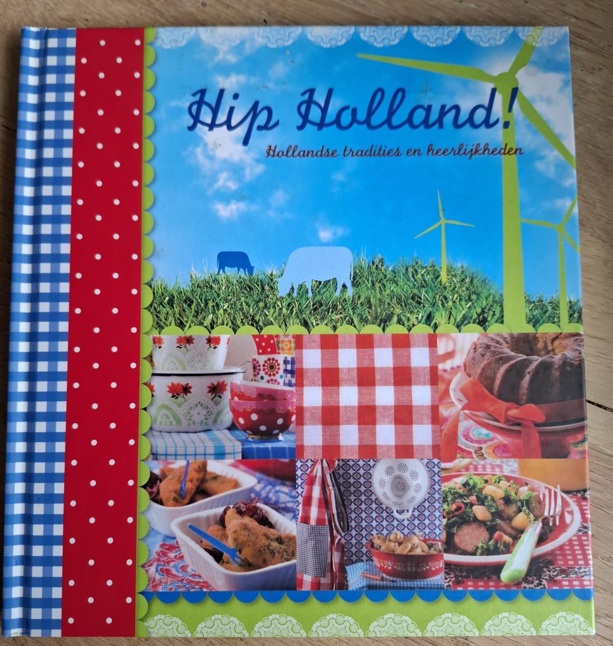 Hip Holland, Hollandse tradities en heerlijkheden