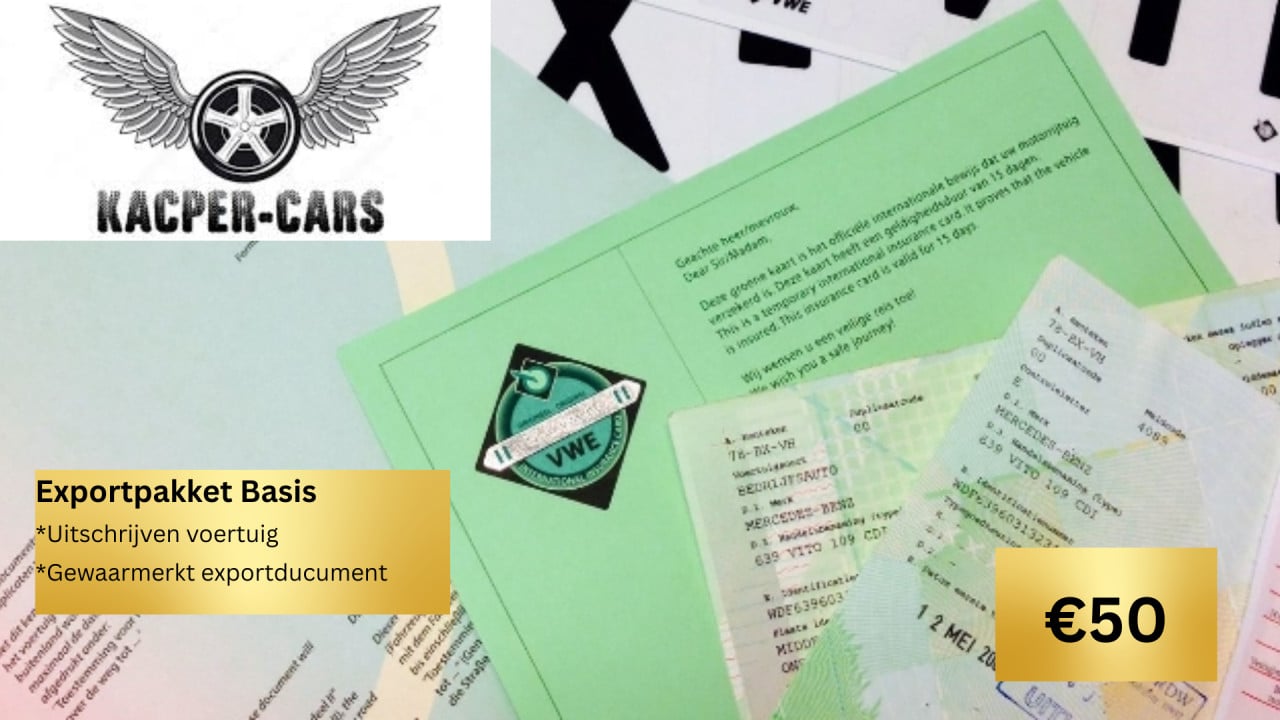 EXPORT DOCUMENTEN NODIG? KACPERCARS SEROOSKERKE VERZORGT U ALLE DOCUMENTEN