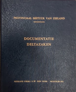 Documentatie Deltazaken. provinciaal bestuur van Zeeland