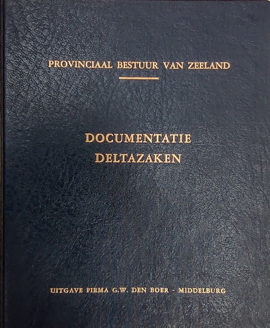 Documentatie Deltazaken. provinciaal bestuur van Zeeland
