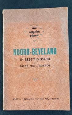 Noord-Beveland in bezettingstijd, het vergeten eiland door Nic.J.Karhof