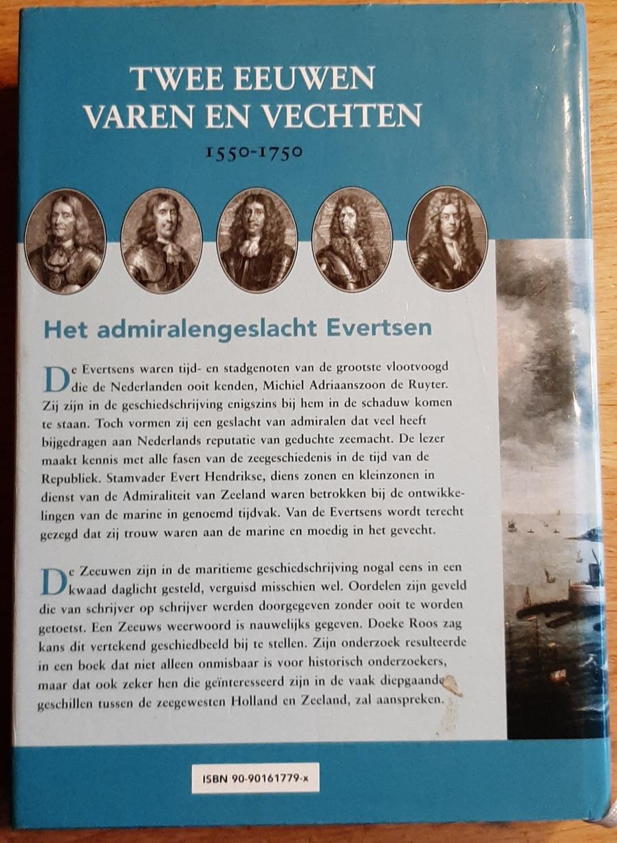 Twee eeuwen varen en vechten 1550-1750. Het admiralengeslacht Evertsen