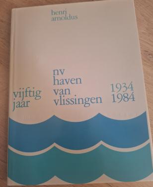 NV haven van Vlissingen 1934-1984, door Henri Arnoldus