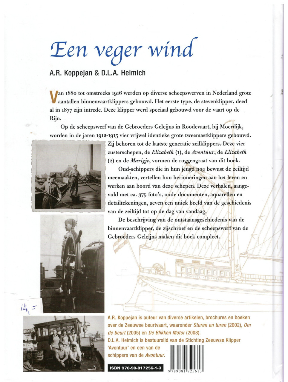 Een Veger Wind. De geschiedenis van 4 Zeeuwse klippers