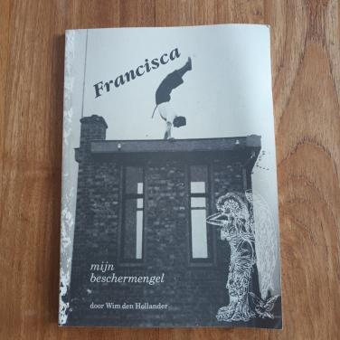 Francisca mijn beschermengel van Wim den Hollander