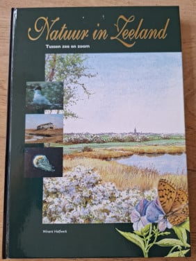 Natuur in Zeeland,  tussen zee en zoom, door Winant Halfwerk