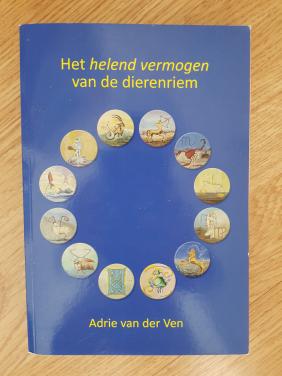 Het helend vermogen van de dierenriem - Adrie van der Ven