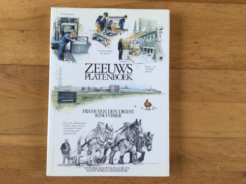 Zeeuws platenboek Frans vd Driest  en Rino Visser