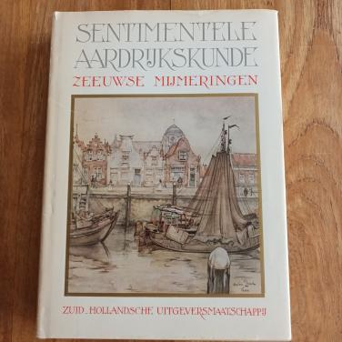 Sentimentele Aardrijkskunde 1974 herziene uitgave, Zeeuwse mijmeringen