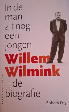 In de man zit nog een jongen, Willem Wilmink -  de biografie, door E. Etty