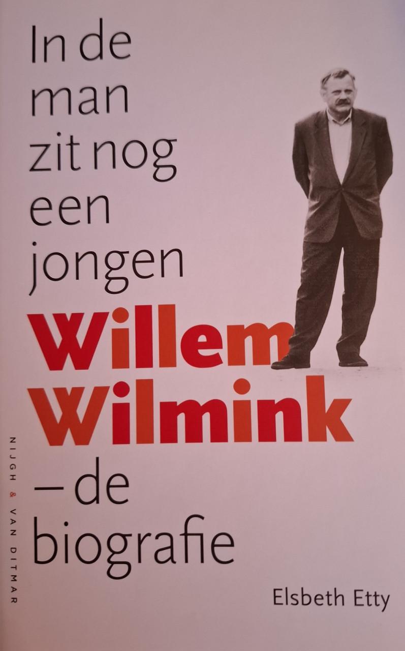 In de man zit nog een jongen, Willem Wilmink -  de biografie, door E. Etty