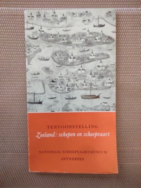 Boekje n.a.v. tentoonstelling Zeeland, Schepen en scheepvaart.