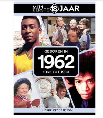 Jaarboek: Geboren in 1962  de jaren van 1962 tot 1980