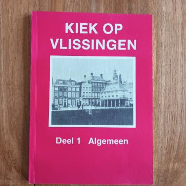 Kiek op Vlissingen Deel 1
