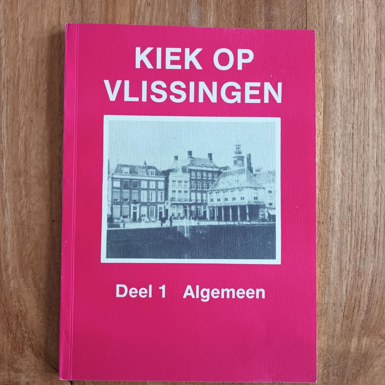 Kiek op Vlissingen Deel 1